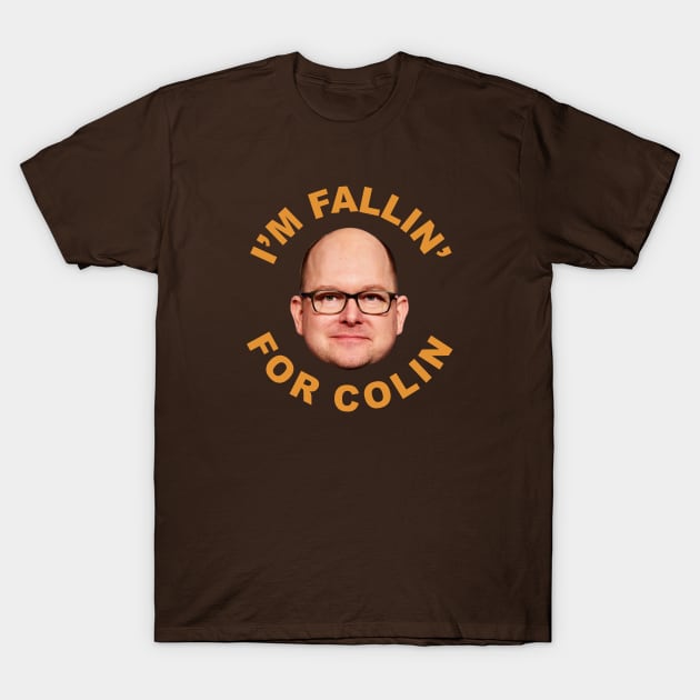 I'm falling for Colin T-Shirt by Vitaliy_Klimenko